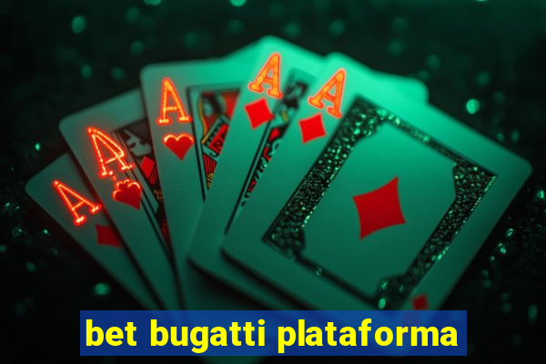 bet bugatti plataforma